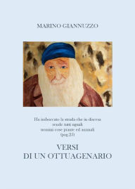 Title: Versi di un ottuagenario, Author: Marino Giannuzzo