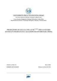 Title: Produzione di cellule FRT CFTR-W1282X per lo studio avanzato di molecole ad azione readthrough (TRIDs), Author: Roberta Bongiorno