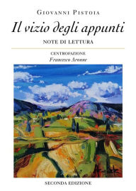 Title: Il vizio degli appunti, Author: Giovanni Pistoia