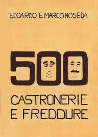 Title: 500 Castronerie e Freddure, Author: Edoardo Noseda