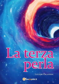Title: La terza perla, Author: Luciano Orlandini