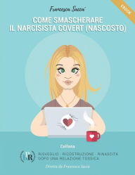 Title: Come smascherare il narcisista covert (nascosto), Author: Francesca Saccà