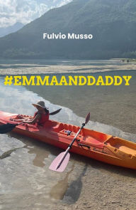 Title: #emmaanddaddy, Author: Fulvio Musso