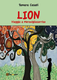 Title: Lion Viaggio a Meravigliasorriso, Author: Tamara Casati