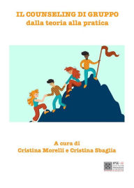 Title: Il counseling di gruppo dalla teoria alla pratica, Author: Cristina Morelli
