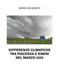 Title: Differenze climatiche tra Piacenza e Rimini nel marzo 2020, Author: Mario Delmonte