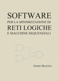 Title: Software per la minimizzazione di reti logiche e macchine sequenziali, Author: Dario Mazzeo