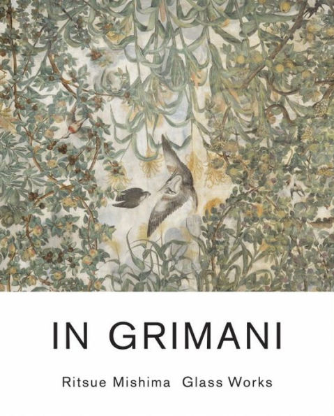 In Grimani: Ritsue Mishima Glass Works