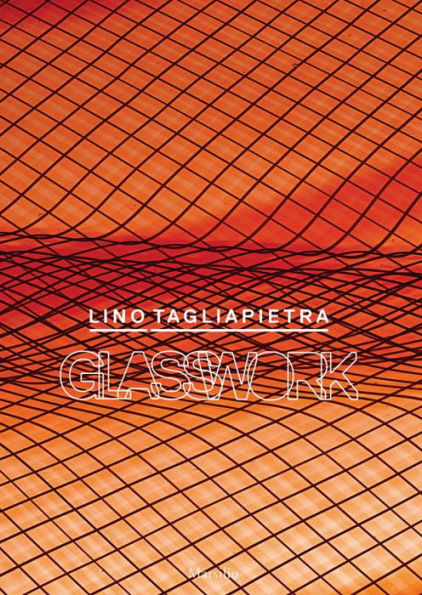 Lino Tagliapietra: Glasswork