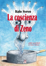 Title: La coscienza di Zeno: Libro illustrato, Author: Italo Svevo