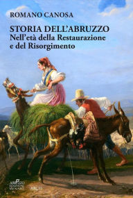 Title: Storia dell'Abruzzo nell'età della Restaurazione e del Risorgimento