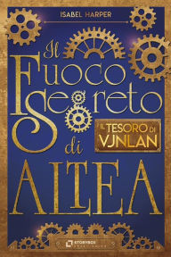 Title: Il Fuoco Segreto di ALTEA. Il Tesoro di Vjnlan, Author: Isabel Harper