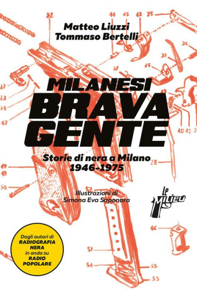 Milanesi brava gente: Storie di nera a Milano (1945-1975)