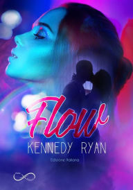Title: Flow: (edizione italiana), Author: Kennedy Ryan