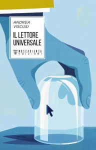 Title: Il lettore universale, Author: Andrea Viscusi