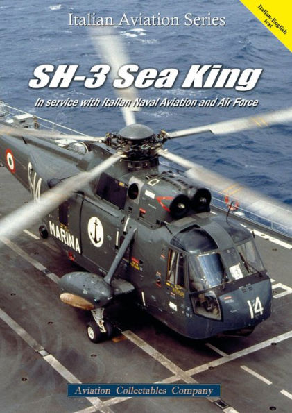 SH-3 Sea King: In Service with Italian Naval Aviation and Air Force