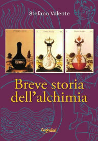 Title: Breve storia dell'alchimia, Author: Stefano Valente