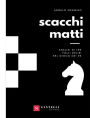 Scacchi matti: Analisi di tre folli deliri nel gioco dei re