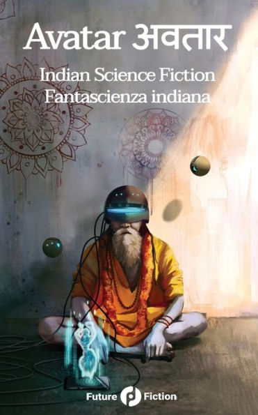 Avatar अवतार: Indian Science Fiction - Fantascienza Indiana