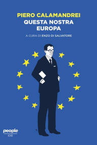 Title: Questa nostra Europa, Author: Piero Calamandrei