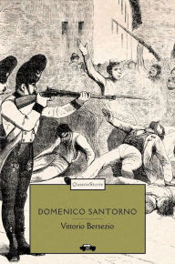 Title: Domenico Santorno, Author: Vittorio Bersezio