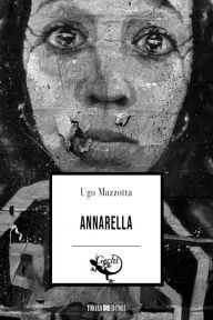 Title: Annarella, Author: Ugo Mazzotta