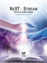 Title: NeXT-Stream. Visioni di realtà contigue, Author: aa.vv.