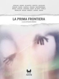 Title: La prima frontiera, Author: Danilo Arona