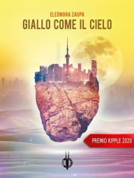 Title: Giallo come il cielo, Author: Eleonora Zaupa