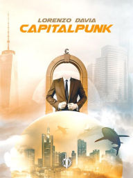 Title: Capitalpunk, Author: Lorenzo Davia