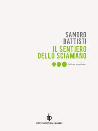 Title: Il sentiero dello sciamano, Author: Sandro Battisti