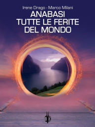 Title: Anabasi / Tutte le ferite del mondo, Author: Marco Milani