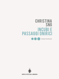 Title: Incubi e passaggi onirici, Author: Christina SNG