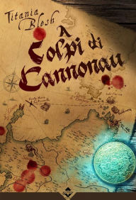 Title: A Colpi di Cannonau, Author: Titania Blesh