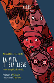 Title: La vita ti sia lieve: storie di migranti e altri esclusi, Author: Alessandra Ballerini