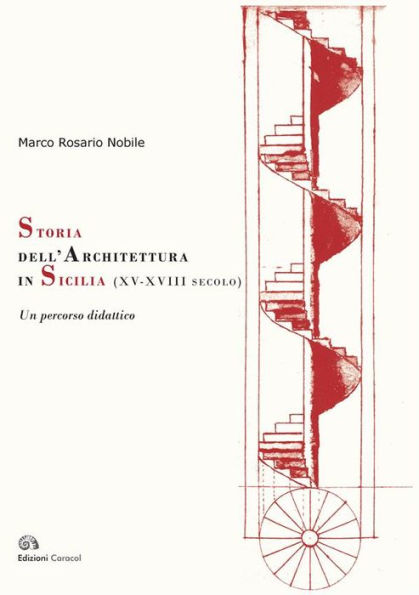 Storia dell'architettura in Sicilia (XV-XVIII secolo).: Un percorso didattico