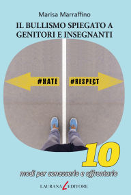 Title: Il bullismo spiegato a genitori e insegnanti: 10 modi per conoscerlo e affrontarlo, Author: Marisa Marraffino