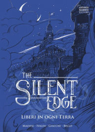 Title: Liberi in ogni Terra . The Silent Edge 2, Author: Matteo Malvisi