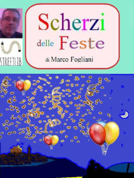 Title: Scherzi delle Feste, Author: Marco Fogliani