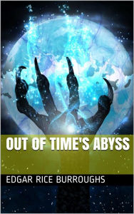 Title: Out of Time's Abyss, Author: Edgar Rice Burroughs