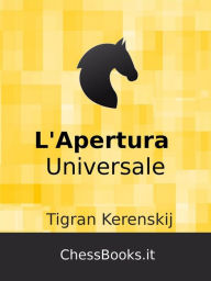 Title: L'Apertura Universale, Author: Tigran Kerenskij