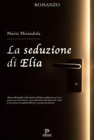 Title: La seduzione di Elia, Author: Mario Mirandola