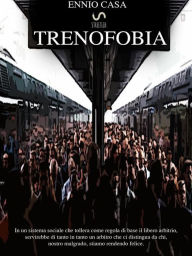 Title: Trenofobia, Author: Ennio Casa