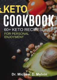 Title: Keto Cookbook, Author: Dr. Michael C. Melvin