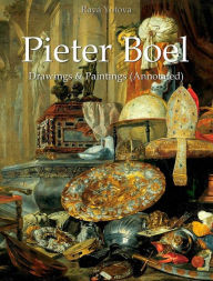 Title: Pieter Boel: Drawings & Paintings (Annotated), Author: Raya Yotova