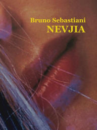 Title: Nevjia, Author: Bruno Sebastiani