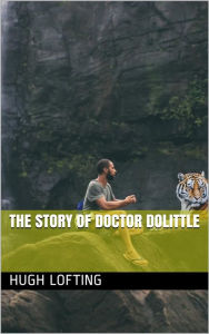 Title: The Story of Doctor Dolittle, Author: Hugh Lofting