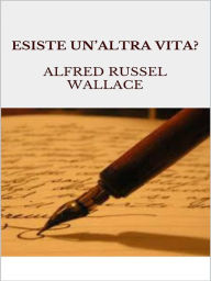 Title: Esiste un'altra vita?, Author: Alfred Russel Wallace