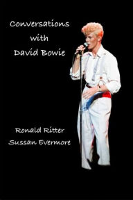 Title: Conversations with David Bowie, Author: Ronald Ritter & Sussan Evermore