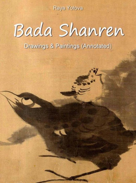Bada Shanren: Drawings & Paintings (Annotated)